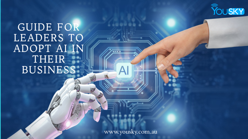 Guide for Leaders to Adopt AI in their business