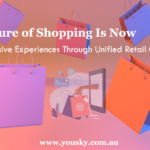 Hyperimmersive Experiences Through Unified Retail Commerce